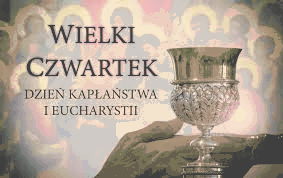 Wielki Czwartek. Dzień Kapłaństwa